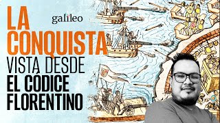 Galileo ¬ Redescubren el Códice Florentino ¿Qué secretos encontraron sobre la Conquista [upl. by Arakahs116]