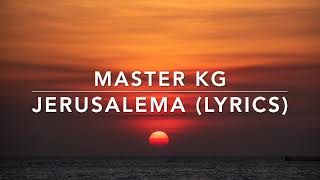 Jerusalema LYRICS  Master KG Ft Nomcebo With English Translation [upl. by Annerol]