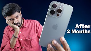 രണ്ട് മാസങ്ങൾക്ക് ശേഷം iPhone 15 Pro Malayalam Review [upl. by Aisek]