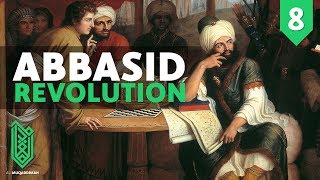 The Abbasid Revolution  744CE  786CE  The Birth of Islam Episode 08 [upl. by Annahvas630]