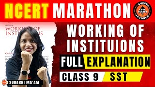 NCERT SST MARATHON Working of Institutions Class 9 CBSE 9th Social Studies Civics Ch4 Cbse2024 [upl. by Ennairod]