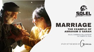 Marriage The Example of Abraham and Sarah  Kraig Elliott  Solel Sabbath Fellowship [upl. by Ardnossac207]