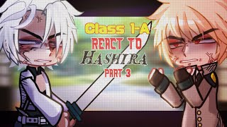 🐍Class 1A react to Hashira🐍 Part 33 Obanai Sanemi Gyomei Final part read desc [upl. by Minor]