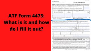 What is ATF Form 4473 amp how is it filled out [upl. by Llenyar]