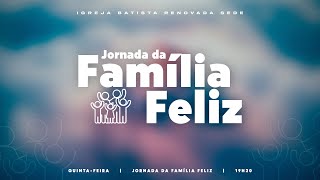 Jornada da Família Feliz  QUINTA  07112024 [upl. by Leith675]