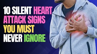 10 Silent Heart Attack Signs You Must Never Ignore [upl. by Anigal516]