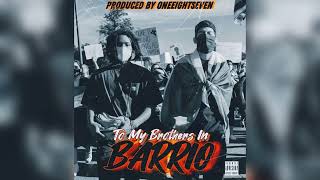 2Pac x Sad Boy Loko x King Lil G x Young Dopey  To my Brothers In The Barrio Remix [upl. by Wera]