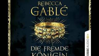 Rebecca Gablé Die fremde Königin [upl. by Leuqcar]