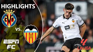 Villarreal vs Valencia  LALIGA Highlights  ESPN FC [upl. by Pufahl]