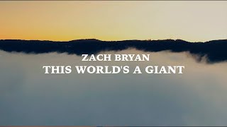 Zach Bryan  This Worlds A Giant Lyrics [upl. by Auqinahc]