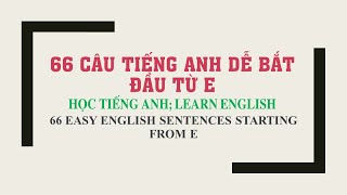 E TIẾNG ANH DỄ NHỚ English Tieng Anh [upl. by Ennasil421]