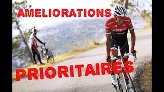 LES AMELIORATIONS PRIORITAIRES A FAIRE SUR VOTRE VELO [upl. by Ruford]