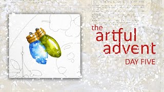 The Artful Advent Day 5 [upl. by Idnym697]