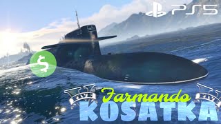 FARMANDO PARA COMPRAR O KOSATKA  GTA V ONLINE PS5 [upl. by Acinat]