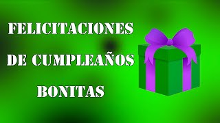 Felicitaciones de cumpleaños bonitas [upl. by Ettenawtna]