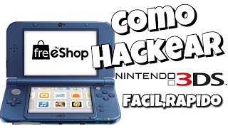 2018 CÓMO HACKEAR 3DS MUY FACIL Y BIEN EXPLICADO VER 9 11 3 PIRATIAR 3DS [upl. by Aikehs]