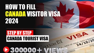 How to fill Canada Visitor Visa 2024  Step by Step Canada Tourist Visa  Canada visit visa 2024 [upl. by Annodam]