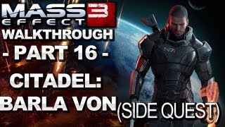 Mass Effect 3  Citadel Barla Von  Walkthrough Part 16 [upl. by Teirrah597]