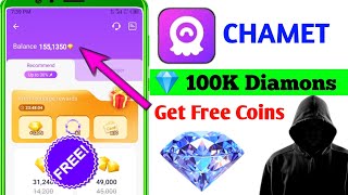 Chamet app free coins  chamet app free diamonds  chamet app [upl. by Ellord]