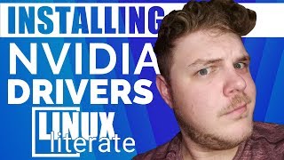 Installing NVIDIA Drivers  Linux Literate [upl. by Gridley]