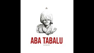 ABA TABALU Short Version [upl. by Aihselat]