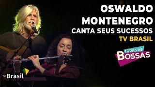 Oswaldo Montenegro canta seus sucessos no programa Todas as Bossas [upl. by Ardiedak]