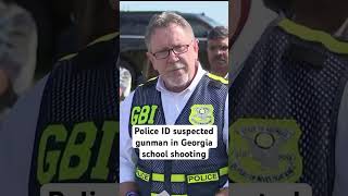 Police identify suspected gunman in Georgia school shooting [upl. by Henriha]