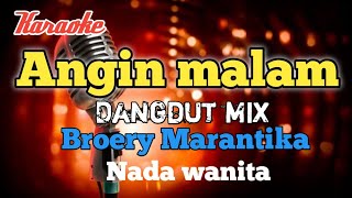 Angin malam Broery Marantika Karaoke Dangdut mix nada wanita [upl. by Yeca]