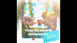 WUSYANAME  Tyler The Creator EXTENDED [upl. by Nelleh]