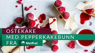 Ostekake med pepperkakebunn  kjapt og greit  MatPrat [upl. by Lindner]