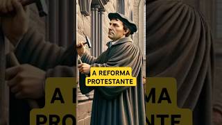 A REFORMA PROTESTANTE [upl. by Jorgenson]