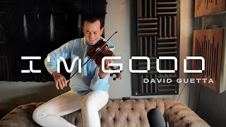 IM GOOD BLUE  DAVID GUETTA  VIOLIN COVER [upl. by Teri]