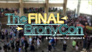 The Final BronyCon amp the Bronies That Attended It Documentary [upl. by Acima372]