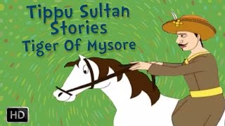 Tippu Sultan  The Tiger of Mysore  Heroes of India  Stories for Kids [upl. by Aihtenyc821]