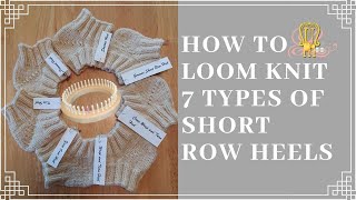 How to Loom Knit 7 Methods of Short Rows For Socks [upl. by Golda]