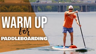 Warm Up Stretches for Paddleboarding SUP [upl. by Fredrick]