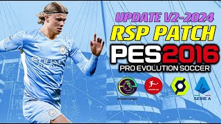 PES 2016  RSPPATCH 2024 V2 UP  32024  PC [upl. by Jahdol338]