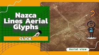 Nazca Lines Aerial Glyphs [upl. by Malda]