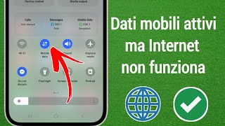 COME RISOLVERE Dati mobili attivi ma Internet non funziona  I dati mobili non funzionano [upl. by Oballa401]