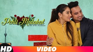 Pehli Mulaqat  Rohanpreet  Mr amp Mrs Randhawa  Latest Punjabi Song 2018  Speed Records [upl. by Apul]