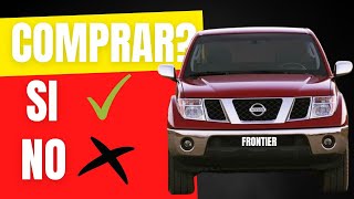 11 ASPECTOS QUE DEBES SABER ANTES DE COMPRAR UNA NISSAN FRONTIER o PATHFINDER 2005  2010 [upl. by Wendy]