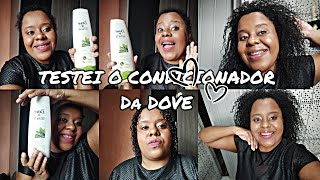 FINALIZEI MEU CABELO COM CONDICIONADOR DA DOVE 💚🍃 sera que deu certo 😱🤭 testeicondicionador [upl. by Bohlen]