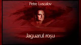 Petre Luscalov  Jaguarul rosu teatruaudio teatruradiofonic teatruonline teatruvechi teatru [upl. by Sarilda]