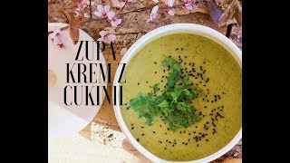 Zupa krem z cukinii  Konkol Polny [upl. by Ffilc270]