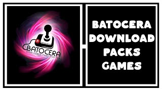 BATOCERA DOWNLOAD PACKS GAMES [upl. by Airamat]