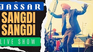 Sangdi Sangdi Tarsem Jassar Live Performance [upl. by Idet104]