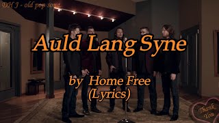 Home Free  Auld Lang SyneLyrics [upl. by Eluk]