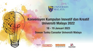 KONVENSYEN KUMPULAN INOVATIF DAN KREATIF UNIVERSITI MALAYA 2022 HARI KEDUA SESI PAGI [upl. by Barbette]