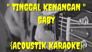 Karaoke Akustik GabyTinggal Kenangan [upl. by Nelra]