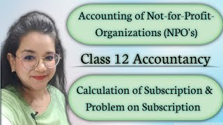 Calculation Table amp Problem of Subscription Subscription Amount in Income and Expenditure Account [upl. by Sacci611]